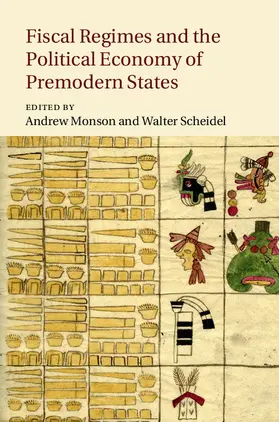 Monson / Scheidel |  Fiscal Regimes and the Political Economy of Premodern States | Buch |  Sack Fachmedien