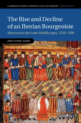 Fynn-Paul |  The Rise and Decline of an Iberian Bourgeoisie | Buch |  Sack Fachmedien