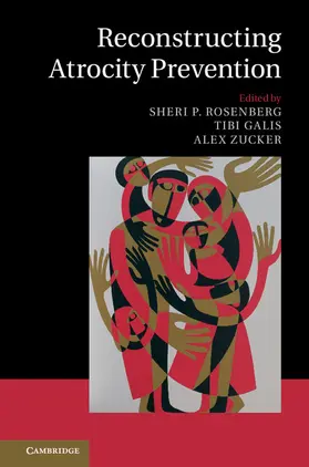 Rosenberg / Galis / Zucker |  Reconstructing Atrocity Prevention | Buch |  Sack Fachmedien