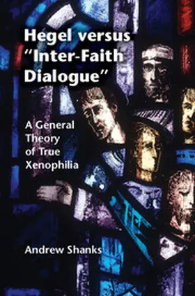 Shanks | Hegel versus 'Inter-Faith Dialogue' | Buch | 978-1-107-09736-0 | sack.de