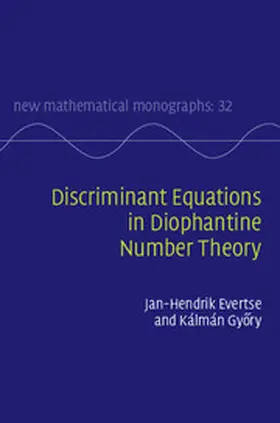 Evertse / Gy¿ry / Gyory | Discriminant Equations in Diophantine Number             Theory | Buch | 978-1-107-09761-2 | sack.de
