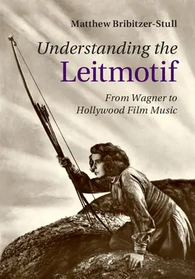 Bribitzer-Stull |  Understanding the Leitmotif | Buch |  Sack Fachmedien