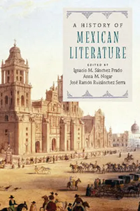 Sänchez Prado / Nogar / Ruisánchez Serra |  A History of Mexican Literature | Buch |  Sack Fachmedien