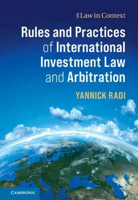 Radi | Rules and Practices of International Investment Law and Arbitration | Buch | 978-1-107-10210-1 | sack.de