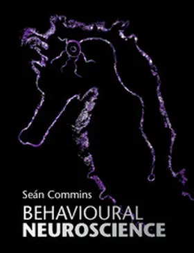 Commins | Behavioural Neuroscience | Buch | 978-1-107-10450-1 | www2.sack.de