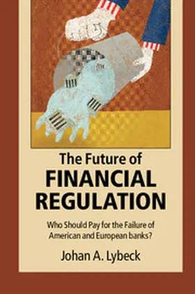 Lybeck |  The Future of Financial Regulation | Buch |  Sack Fachmedien