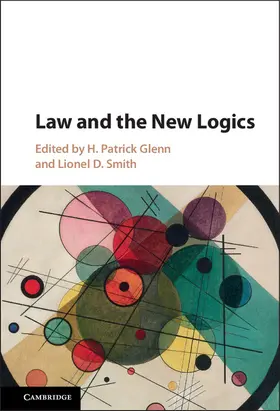 Glenn / Smith |  Law and the New Logics | Buch |  Sack Fachmedien