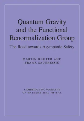 Reuter / Saueressig |  Quantum Gravity and the Functional Renormalization Group | Buch |  Sack Fachmedien