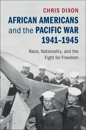 Dixon |  African Americans and the Pacific War, 1941-1945 | Buch |  Sack Fachmedien