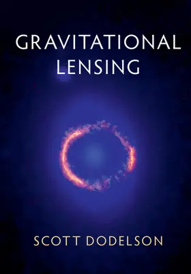 Dodelson |  Gravitational Lensing | Buch |  Sack Fachmedien