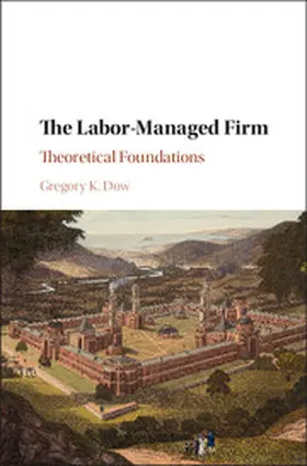 Dow | The Labor-Managed Firm | Buch | 978-1-107-13297-9 | www2.sack.de