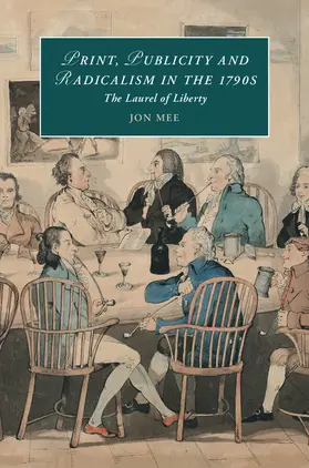 Mee |  Print, Publicity, and Popular Radicalism in the 1790s | Buch |  Sack Fachmedien