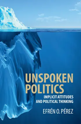 Pérez |  Unspoken Politics | Buch |  Sack Fachmedien
