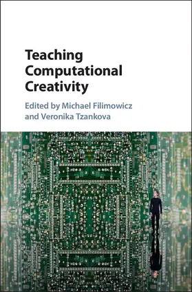 Filimowicz / Tzankova | Teaching Computational Creativity | Buch | 978-1-107-13804-9 | www2.sack.de