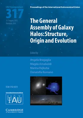 Bragaglia / Arnaboldi / Rejkuba |  The General Assembly of Galaxy Halos (IAU S317) | Buch |  Sack Fachmedien