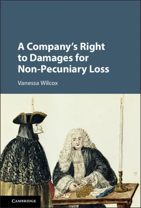 Wilcox |  A Company's Right to Damages for Non-Pecuniary Loss | Buch |  Sack Fachmedien