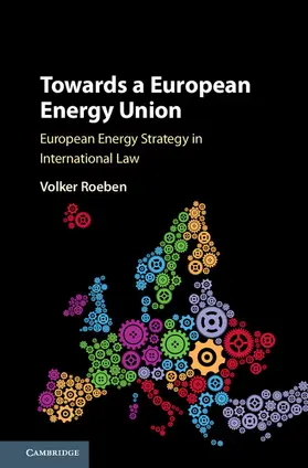 Roeben |  Towards a European Energy Union | Buch |  Sack Fachmedien