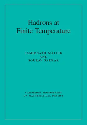 Mallik / Sarkar |  Hadrons at Finite Temperature | Buch |  Sack Fachmedien