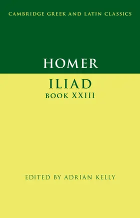 Kelly |  Homer: Iliad Book XXIII | Buch |  Sack Fachmedien