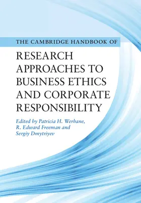 Werhane / Freeman / Dmytriyev |  Cambridge Handbook of Research Approaches to Business Ethics and Corporate Responsibility | Buch |  Sack Fachmedien