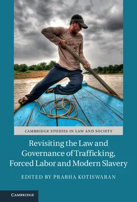 Kotiswaran |  Revisiting the Law and Governance of Trafficking, Forced Labor and Modern Slavery | Buch |  Sack Fachmedien