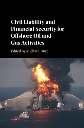 Faure |  Civil Liability and Financial Security for Offshore Oil and Gas Activities | Buch |  Sack Fachmedien