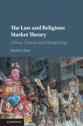 Chen |  The Law and Religious Market Theory | Buch |  Sack Fachmedien