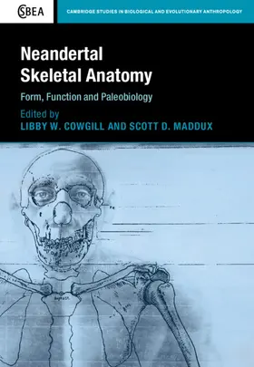 Cowgill / Maddux |  Neandertal Skeletal Anatomy | Buch |  Sack Fachmedien