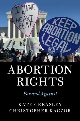 Greasley / Kaczor |  Abortion Rights | Buch |  Sack Fachmedien