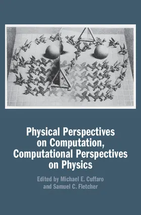 Cuffaro / Fletcher |  Physical Perspectives on Computation, Computational Perspectives on Physics | Buch |  Sack Fachmedien