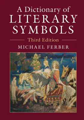 Ferber |  A Dictionary of Literary Symbols | Buch |  Sack Fachmedien