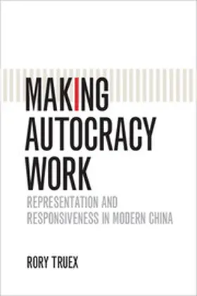 Truex |  Making Autocracy Work | Buch |  Sack Fachmedien