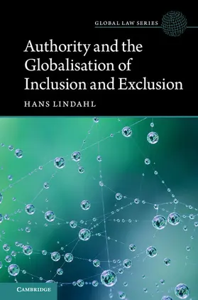Lindahl |  Authority and the Globalisation of Inclusion and Exclusion | Buch |  Sack Fachmedien