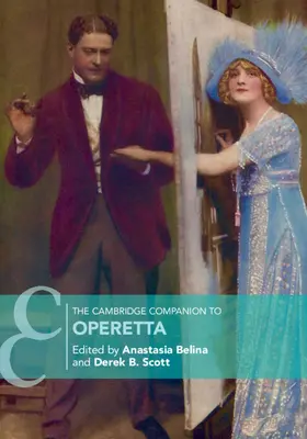 Belina / Scott | The Cambridge Companion to Operetta | Buch | 978-1-107-18216-5 | sack.de