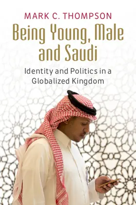 Thompson |  Being Young, Male and Saudi | Buch |  Sack Fachmedien