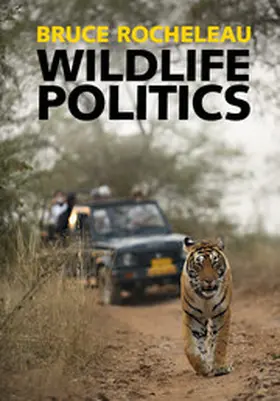 Rocheleau |  Wildlife Politics | Buch |  Sack Fachmedien