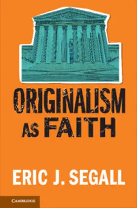Segall | Originalism as Faith | Buch | 978-1-107-18855-6 | sack.de
