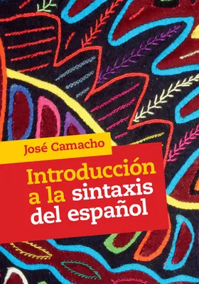 Camacho | Introducción a la Sintaxis del Español | Buch | 978-1-107-19219-5 | www2.sack.de