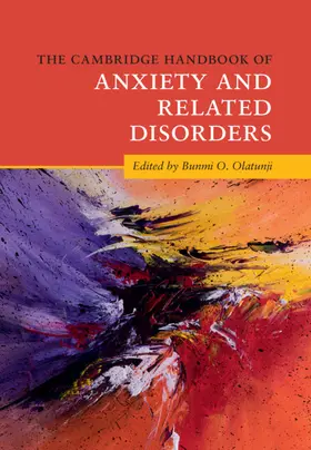 Olatunji |  The Cambridge Handbook of Anxiety and Related Disorders | Buch |  Sack Fachmedien