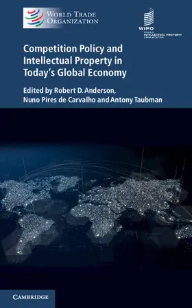 Anderson / de Carvalho / Taubman | Competition Policy and Intellectual Property in Today's Global Economy | Buch | 978-1-107-19436-6 | sack.de