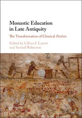 Larsen / Rubenson |  Monastic Education in Late Antiquity | Buch |  Sack Fachmedien