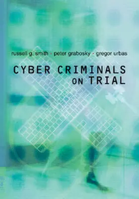 Smith / Grabosky / Urbas |  Cyber Criminals on Trial | Buch |  Sack Fachmedien