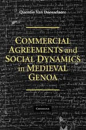 Doosselaere |  Commercial Agreements and Social Dynamics in Medieval Genoa | Buch |  Sack Fachmedien