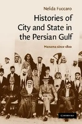 Fuccaro |  Histories of City and State in the Persian Gulf | Buch |  Sack Fachmedien