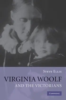 Ellis |  Virginia Woolf and the Victorians | Buch |  Sack Fachmedien