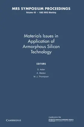 Adler / Madan / Thompson |  Materials Issues in Applications of Amorphous Silicon Technology | Buch |  Sack Fachmedien