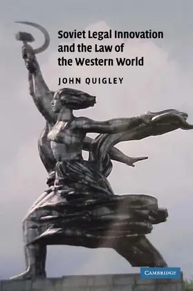Quigley |  Soviet Legal Innovation and the Law of the Western World | Buch |  Sack Fachmedien