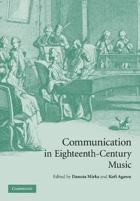 Mirka / Agawu |  Communication in Eighteenth-Century Music | Buch |  Sack Fachmedien