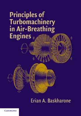 Baskharone |  Principles of Turbomachinery in Air-Breathing Engines | Buch |  Sack Fachmedien