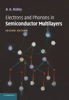 Ridley |  Electrons and Phonons in Semiconductor Multilayers | Buch |  Sack Fachmedien
